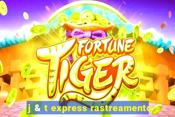 j & t express rastreamento